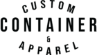 Custom Container & Apparel